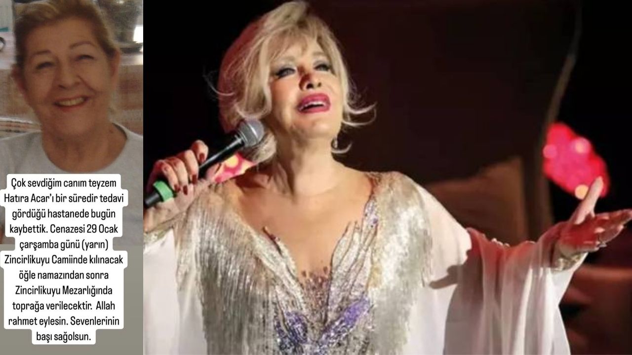 emel sayın'ın teyzesi hatıra acar hayatını kaybetti