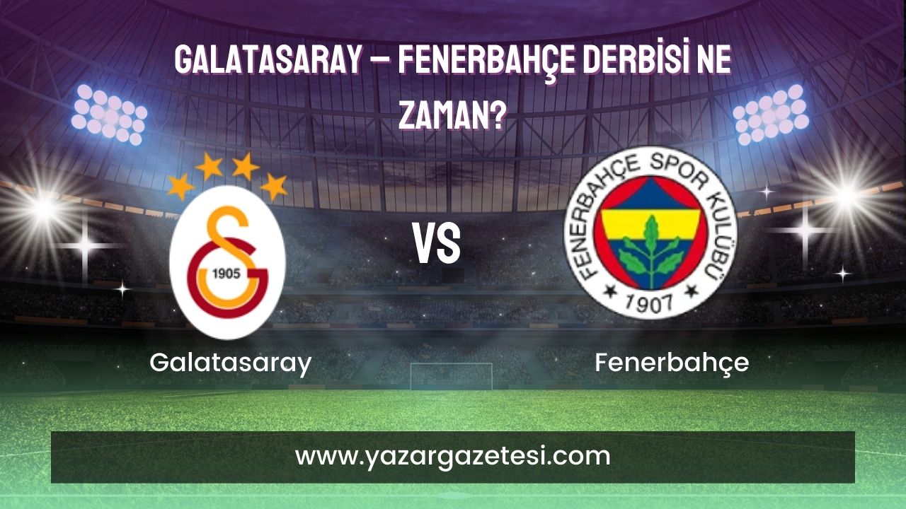 Galatasaray – Fenerbahçe