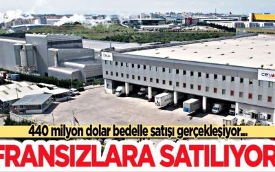 Türkiye’nin dev şirketi Fransızlara devrediliyor