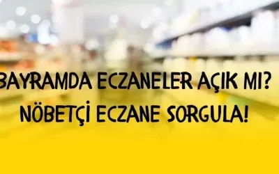 Bayramda nöbetçi eczane bulma rehberi! Eczaneler açık mı, nasıl sorgulanır?